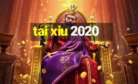 tai xiu 2020