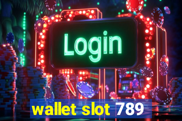 wallet slot 789