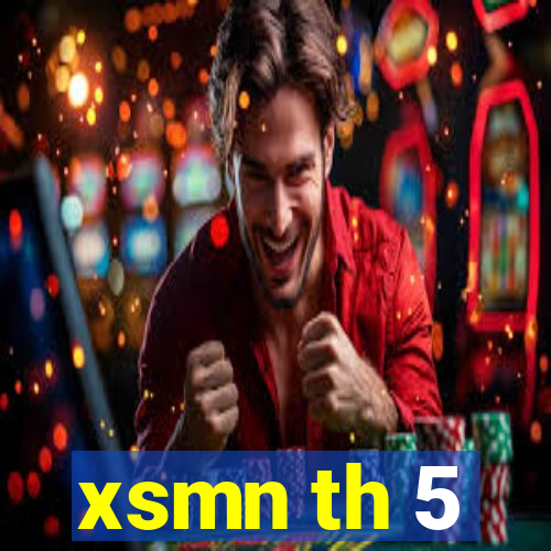 xsmn th 5