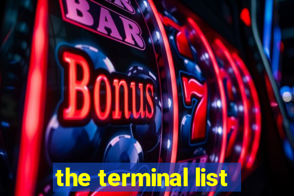 the terminal list