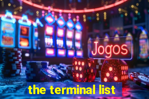 the terminal list