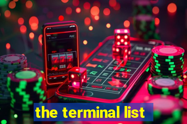 the terminal list