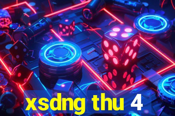 xsdng thu 4