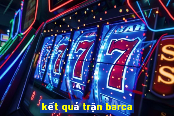 kết quả trận barca