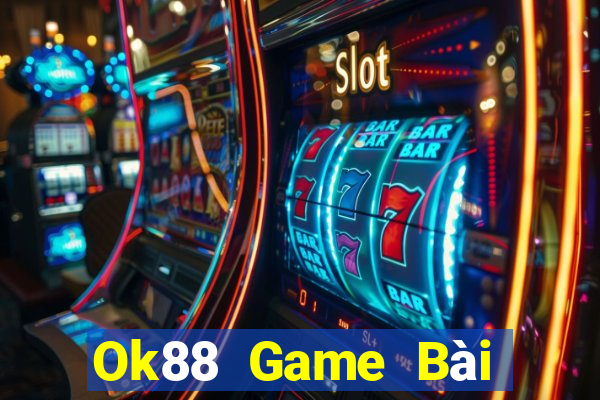 Ok88 Game Bài Quốc Tế