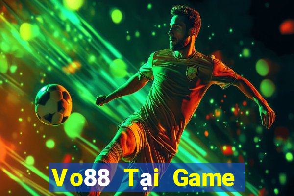 Vo88 Tại Game Bài Đổi The