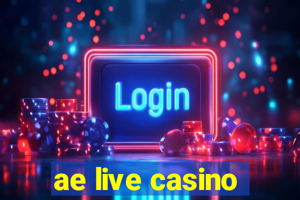 ae live casino