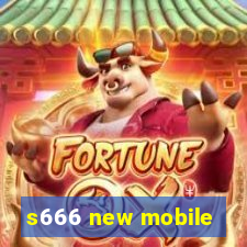 s666 new mobile