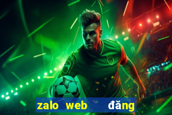 zalo web   đăng nhập download