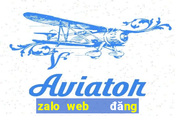 zalo web   đăng nhập download