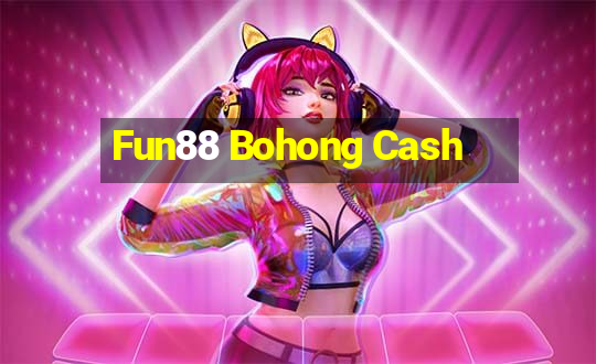 Fun88 Bohong Cash