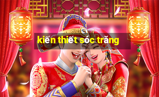 kiến thiết sóc trăng