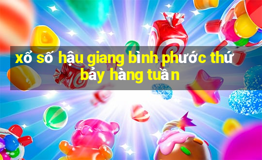 xổ số hậu giang bình phước thứ bảy hàng tuần