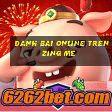 danh bai online tren zing me