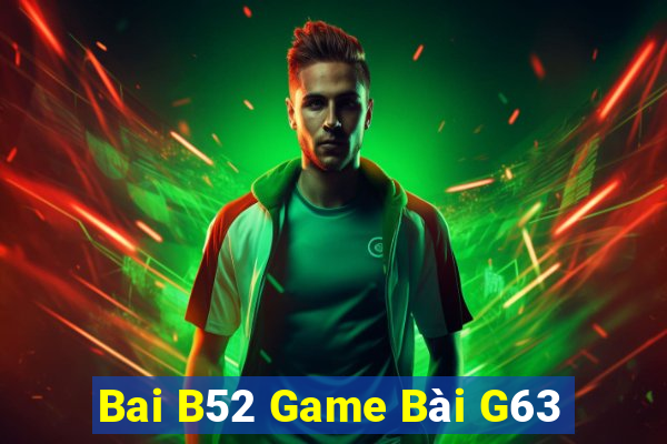 Bai B52 Game Bài G63