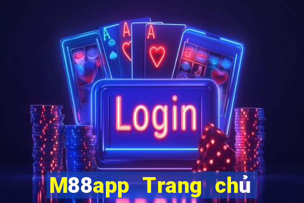 M88app Trang chủ của Fun88 Đắk Lắk