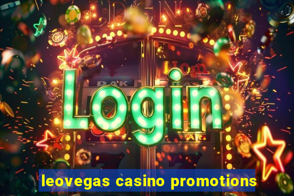 leovegas casino promotions