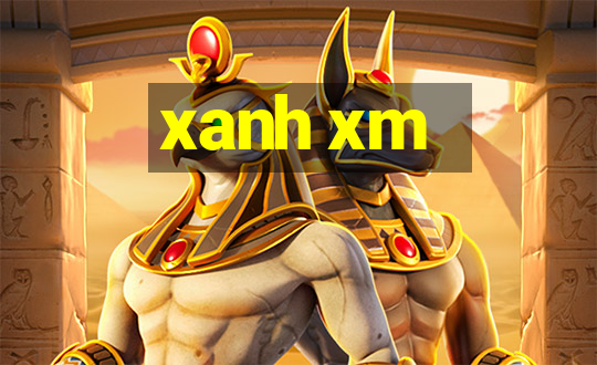 xanh xm