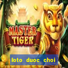 loto duoc choi nhieu nhat trong ngay