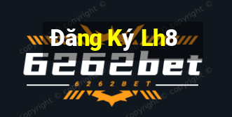 Đăng Ký Lh8