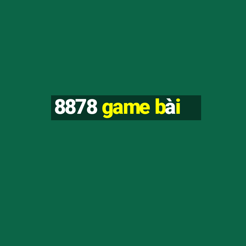 8878 game bài