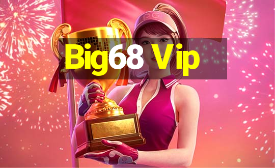 Big68 Vip