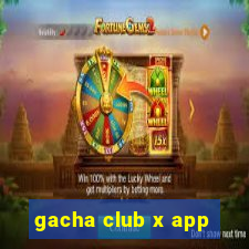 gacha club x app