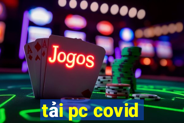 tải pc covid