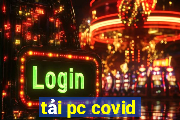 tải pc covid