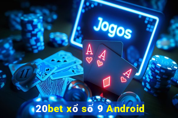 20bet xổ số 9 Android