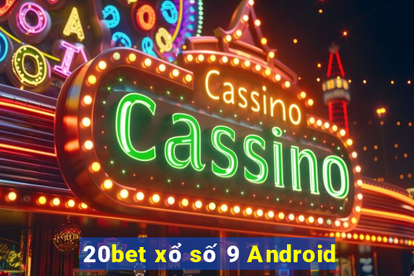 20bet xổ số 9 Android