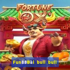 Fun88Bài bull bull ngưu Bailing