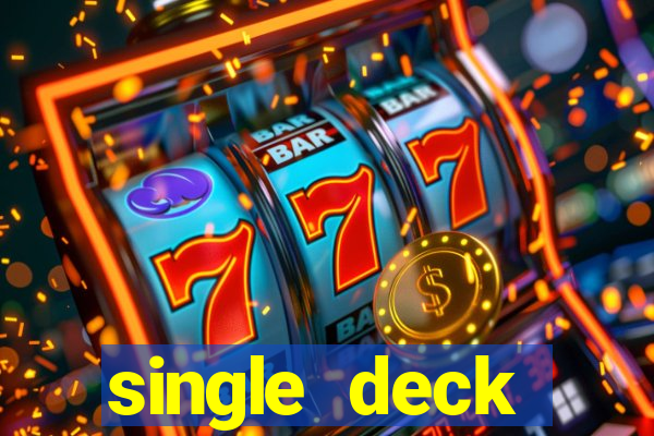 single deck blackjack near me