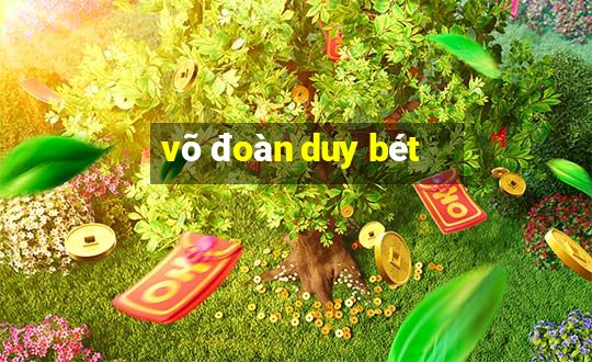 võ đoàn duy bét