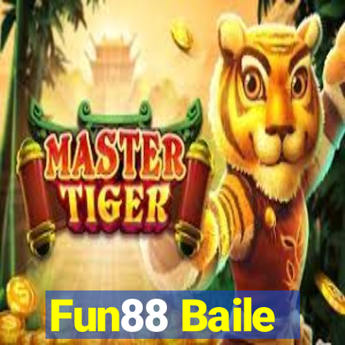 Fun88 Baile