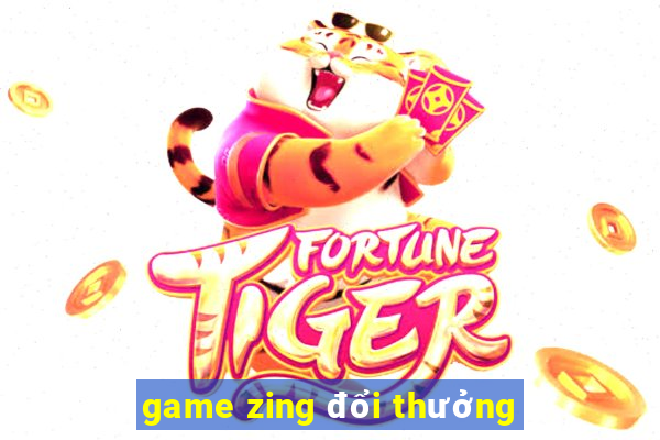 game zing đổi thưởng