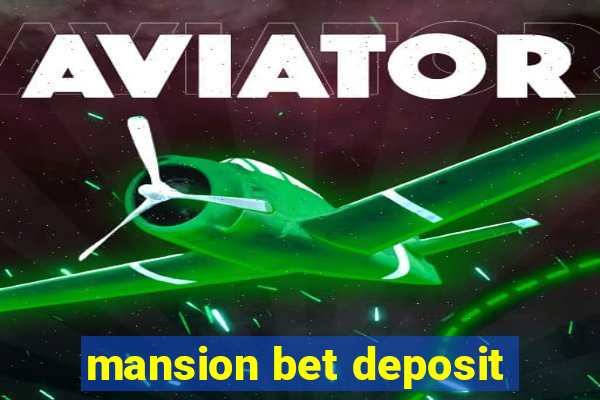 mansion bet deposit