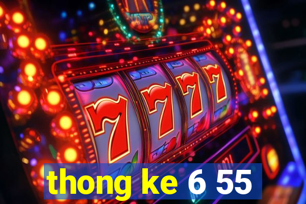 thong ke 6 55