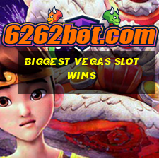 biggest vegas slot wins