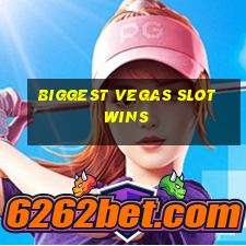 biggest vegas slot wins