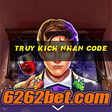 truy kich nhan code