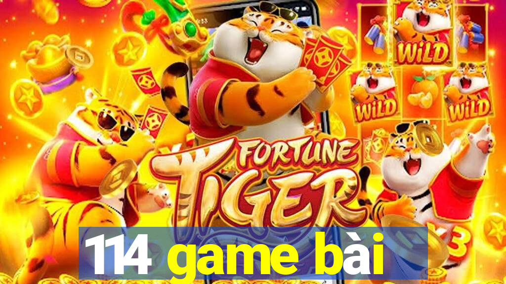 114 game bài