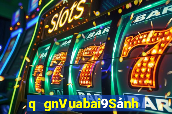 q gnVuabai9Sảnh chơi game qka