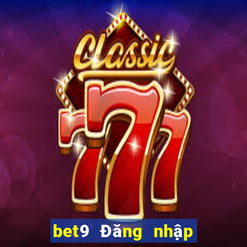 bet9 Đăng nhập vào trang web