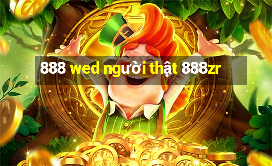 888 wed người thật 888zr