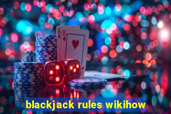 blackjack rules wikihow