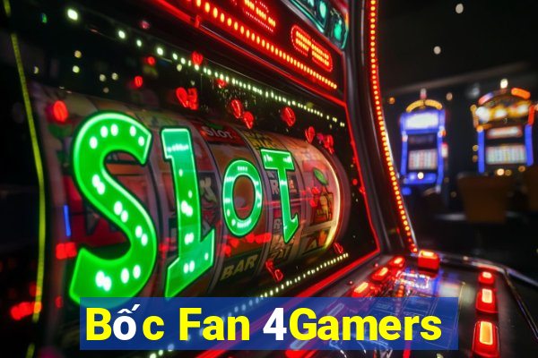 Bốc Fan 4Gamers