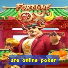 are online poker games fair