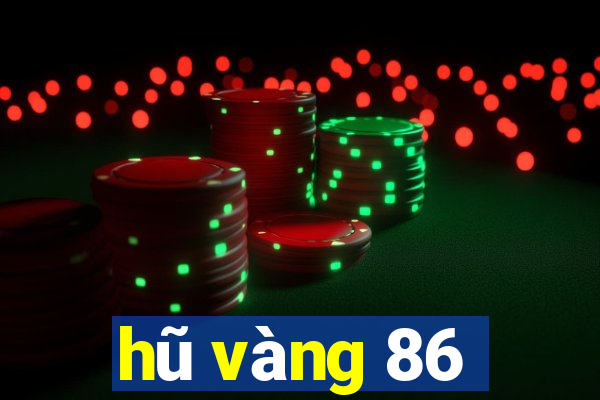 hũ vàng 86