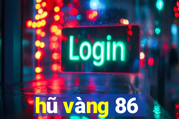 hũ vàng 86